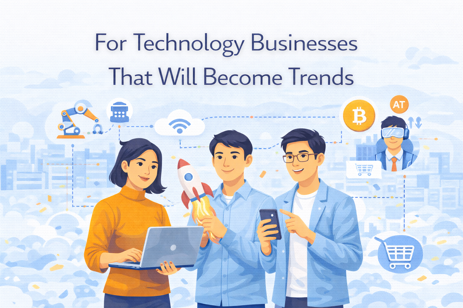 For Technology Businesses That Will Become Trends