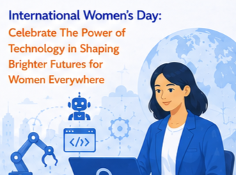 International Women’s Day: Celebrate The Power of Technology in Shaping Brighter Futures for Women Everywhere