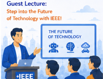 Guest Lecture: Step into the Future of Technology with IEEE!